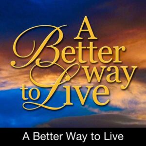 a-better-way-to-live