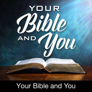 your-bible-and-you
